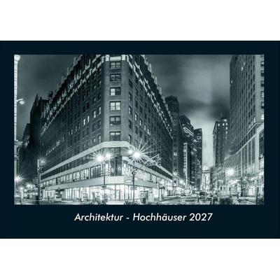 Architektur - Hochhäuser 2027 Fotokalender DIN A4