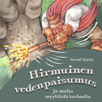 Hirmuinen vedenpaisumus ja muita myyttisiä tarinoita - Anneli Kanto, Audio, 9789178892235