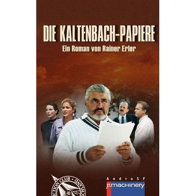 Die Kaltenbach-Papiere, Taschenbuch von Rainer Erler, P.machinery, 978-3-95765-466-3
