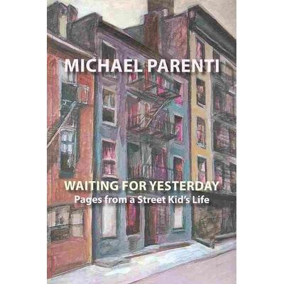 Waiting for Yesterday, Taschenbuch von Michael Parenti, Bordighera Press, 978-1-59954-058-0