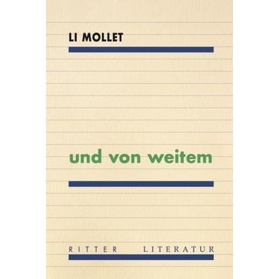 und von weitem, Taschenbuch von Li Mollet, Ritter Klagenfurt, 978-3-85415-707-6