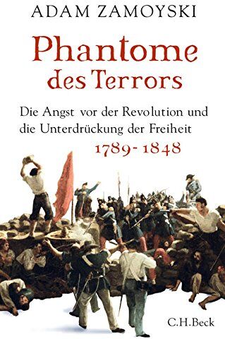 Adam Zamoyski - Phantome des Terrors: Die Angst vor der Revolution und die Unterdrückung der Freiheit - Preis vom 18.10.2026 15:28:09 h