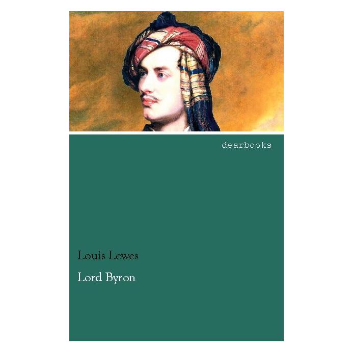 Dearbooks Lord Byron (Deutsch, Louis Lewes) (55536581)