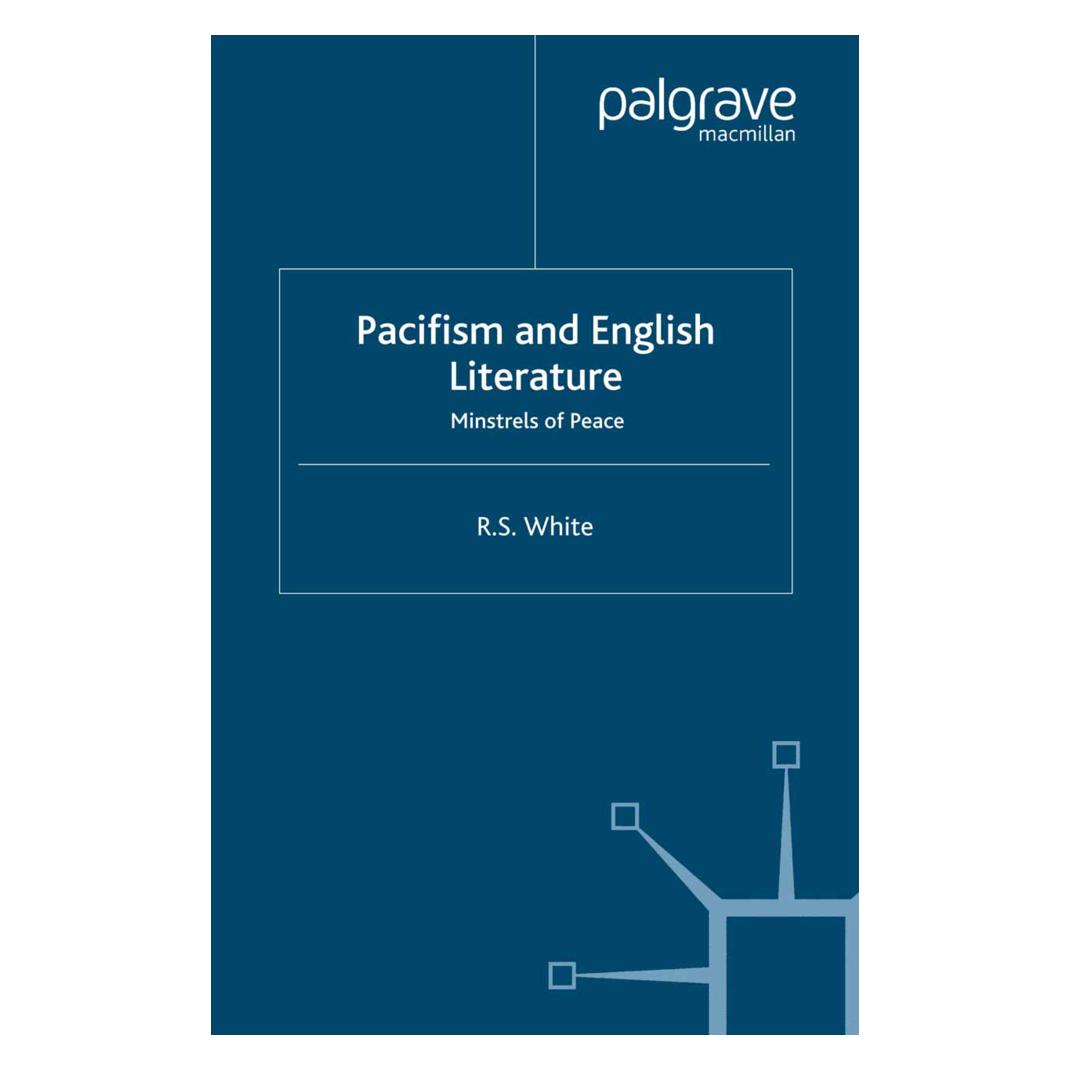 Springer Pacifism and English Literature (Englisch, Softcover, R. White) (55821697)
