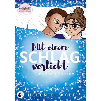 Mit einem Schlag verliebt, Taschenbuch von Helen E. Wolf, BoD – Books on Demand, 978-3-7562-1590-4