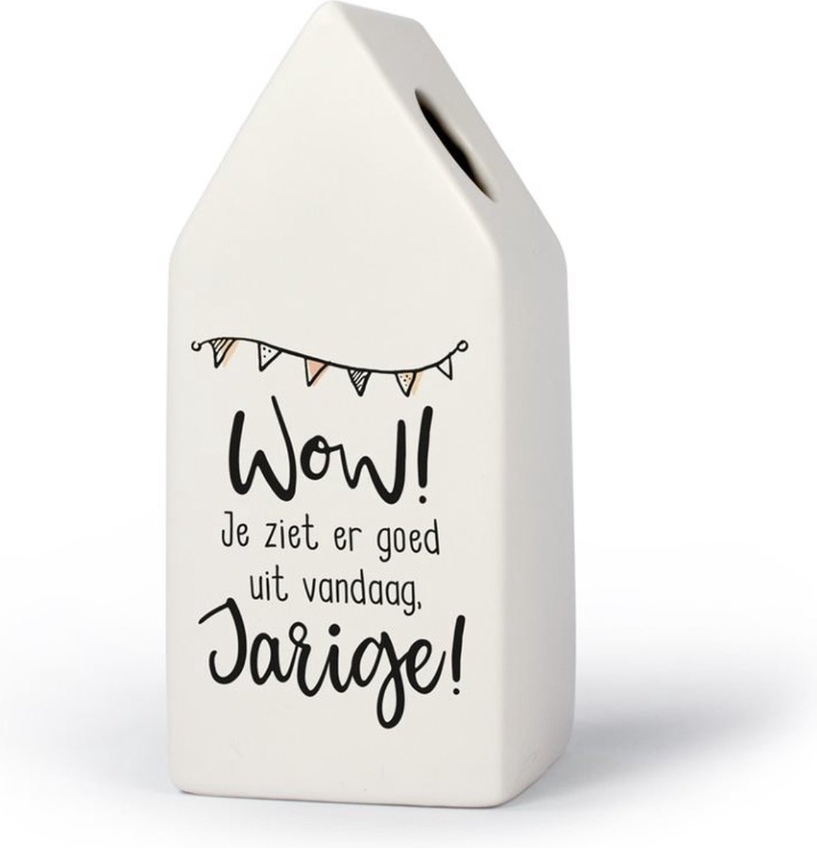 Huisvaasje WOW! Je ziet er goed uit vandaag Jarige!