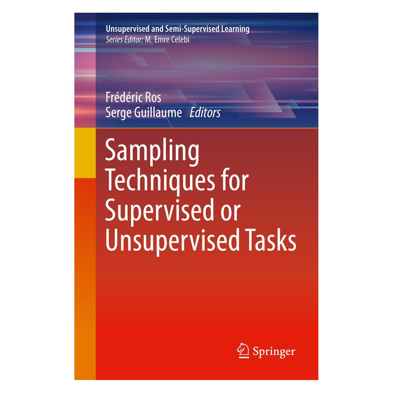 Springer Sampling Techniques for Supervised or Unsupervised Tasks (Englisch, Hardcover, Frédéric Ros, Serge Guillaume) (9783030293482)