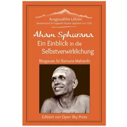 Aham Sphurana - Ein Einblick in die Selbstverwirklichung, Ratgeber von Ramana Maharshi