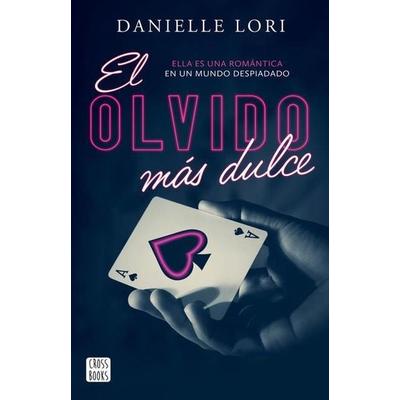 El Olvido Más Dulce / The Sweetest Oblivion, Taschenbuch von Danielle Lori, Planeta Publishing Corp, 978-607-39-0467-4