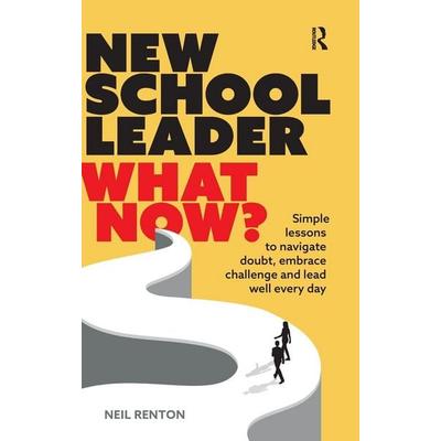 New School Leader, Gebundene Ausgabe von Neil Renton, Taylor and Francis, 978-1-04-105629-4