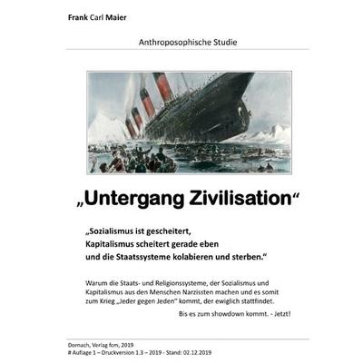 Anthroposophische Studien und Forschung / Untergang Zivilisation, Taschenbuch von Frank Carl Maier, Epubli, 978-3-7502-7290-3