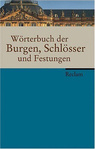Böhme, Horst W - Wörterbuch der Burgen, Schlösser und Festungen - Preis vom 09.10.2026 07:28:09 h