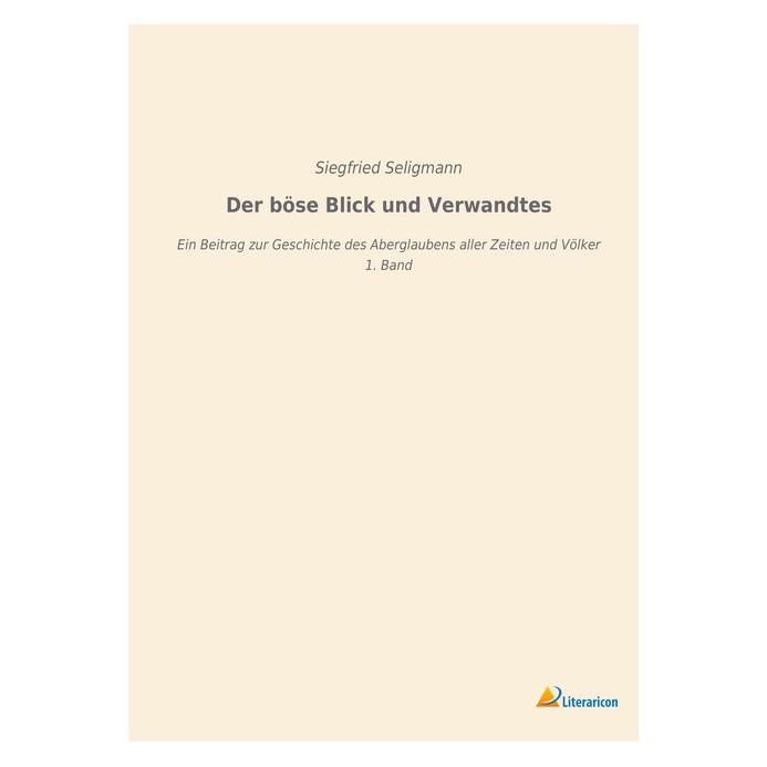 Literaricon Der böse Blick und Verwandtes (Deutsch, Softcover, Siegfried Seligmann) (55975073)