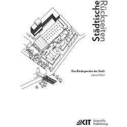 Städtische Rückseiten: Das Bindegewebe der Stadt, Fachbücher von Janna Hohn