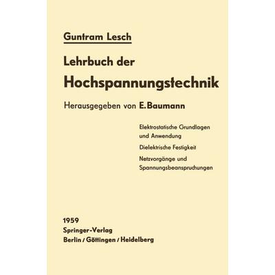 Lehrbuch der Hochspannungstechnik, Taschenbuch von G. Lesch, Springer Berlin, 978-3-642-50200-2