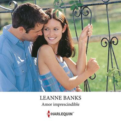 Amor imprescindible - Leanne Banks, Audio, 9788410747302