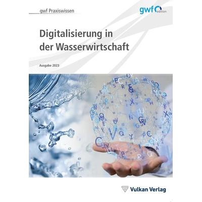 Digitalisierung in der Wasserwirtschaft, Taschenbuch von , Vulkan-Verlag, 978-3-8356-7469-1