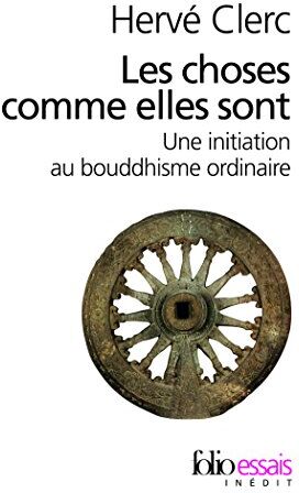 Hervé Clerc - Les choses comme elles sont : une initiation au bouddhisme ordinaire - Preis vom 30.09.2026 09:01:18 h