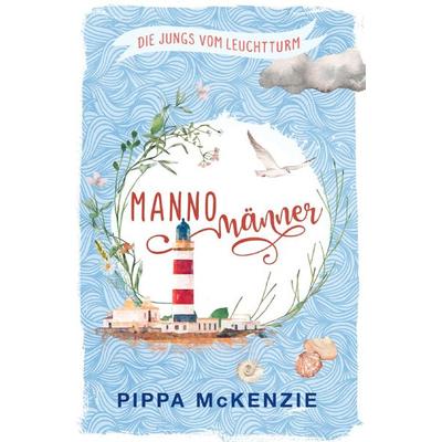 Die Jungs vom Leuchtturm / Mannomänner, Taschenbuch von Pippa McKenzie, Epubli, 978-3-7575-8183-1