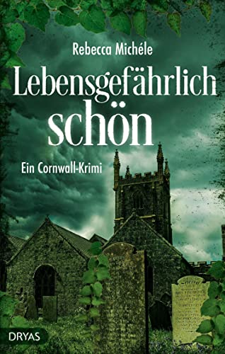 Rebecca Michéle - Lebensgefährlich schön: Ein Cornwall-Krimi (Ein Cornwall-Krimi mit Sandra Flemming) - Preis vom 14.10.2026 23:07:16 h