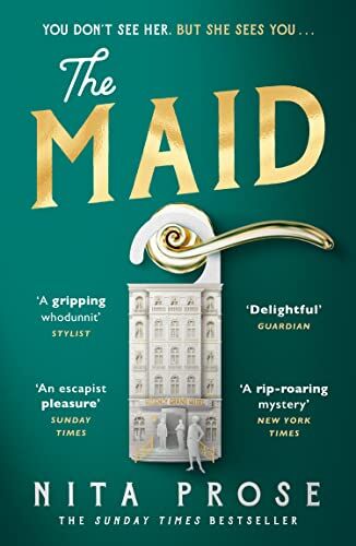 Nita Prose - The Maid: The Sunday Times and No.1 New York Times bestseller, and Winner of the Goodreads Choice Awards for best mystery thriller - Preis vom 14.10.2026 23:07:16 h
