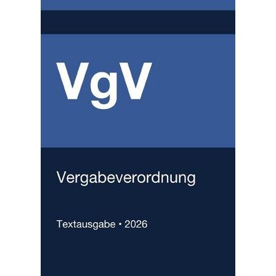 VgV - Vergabeverordnung (Deutschland) 2026, Taschenbuch von Gesetze24 Deutschland, Epubli, 978-3-565-27039-2