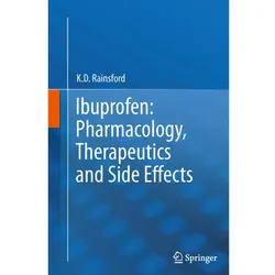 Ibuprofen: Pharmacology, Therapeutics and Side Effects, Fachbücher von K. D. Rainsford