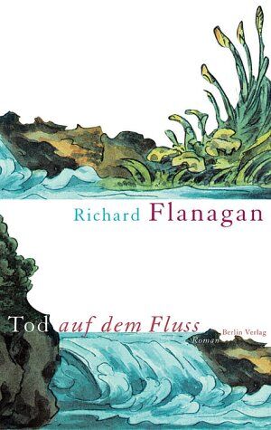Richard Flanagan - Tod auf dem Fluss - Preis vom 02.10.2026 23:42:20 h
