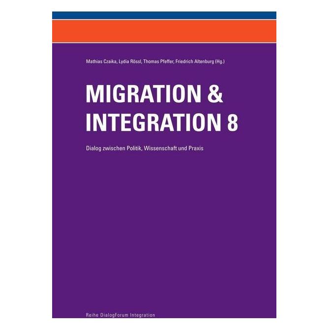 Edition Donau Universität Migration & Integration 8 (Softcover, Friedrich Altenburg, Lydia Rössl, Mathias Czaika, Thomas Pfeffer) (56124503)