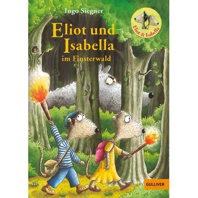 Eliot und Isabella im Finsterwald, Gebundene Ausgabe von Ingo Siegner, Beltz Verlagsgruppe GmbH & Co. KG