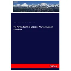 Der Portland-Zement und seine Anwendungen im Bauwesen, Fachbücher von Verein Deutscher Portland-Zement-Fabrikanten