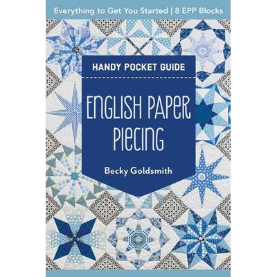 English Paper Piecing Handy Pocket Guide, Taschenbuch von Becky Goldsmith, C & T Publishing, 978-1-64403-599-3