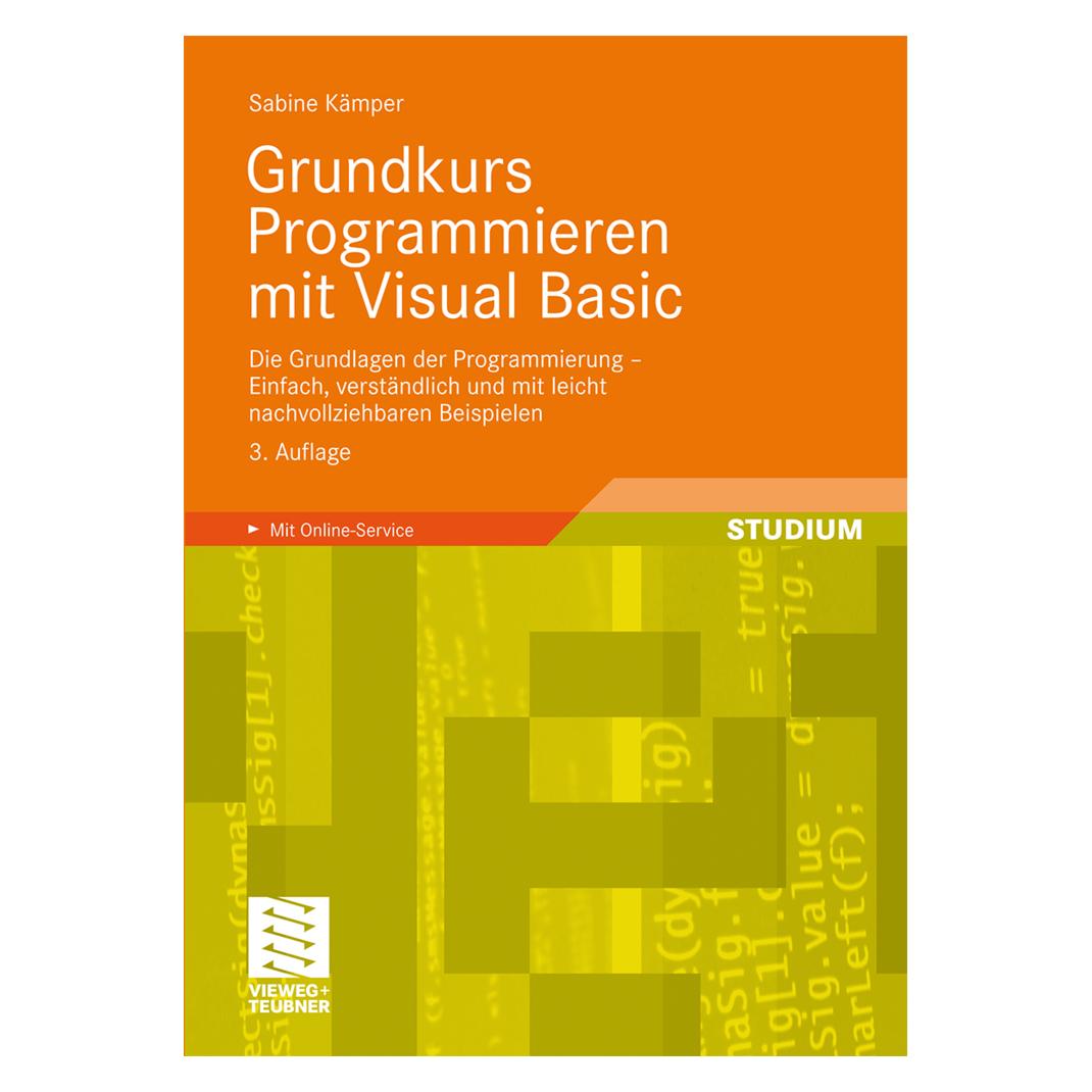Vieweg & Teubner Grundkurs Programmieren mit Visual Basic (Deutsch, Softcover, Sabine Kämper) (7130994)
