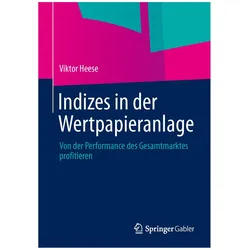 Indizes in der Wertpapieranlage, Fachbücher von Viktor Heese