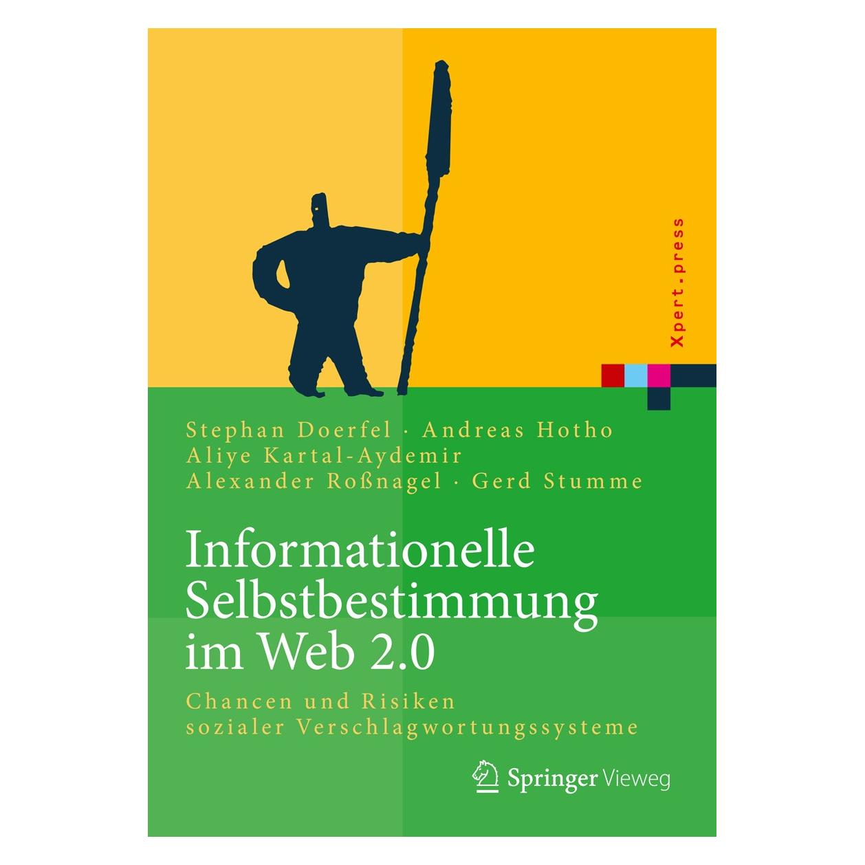 Springer Informationelle Selbstbestimmung im Web 2.0 (Deutsch, Hardcover, Alexander Rossnagel, Aliye Kartal-Aydemir, Andreas Hotho, Gerd Stumme, Stephan Doerfel) (9783642380556)