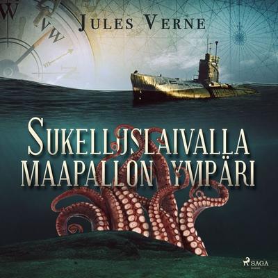 Sukelluslaivalla maapallon ympäri - Jules Verne, Audio, 9788726256765