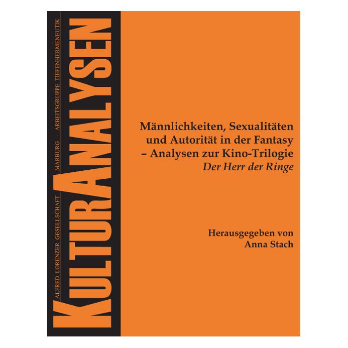 Tectum Männlichkeiten, Sexualitäten und Autorität in der Fantasy - Analysen zur Kino-Trilogie 'Der Herr der (Deutsch, Softcover, Anna Stach) (55426120)