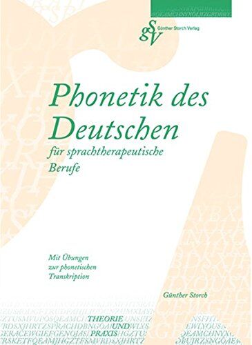Günther Storch - Phonetik des Deutschen für sprachtherapeutische Berufe: Mir Übungen zur phonetischen Transkription - Preis vom 30.09.2026 09:01:18 h