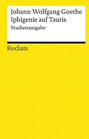 Goethe, Johann Wolfgang - Iphigenie auf Tauris: Krirische Studienausgabe (Reclams Universal-Bibliothek) - Preis vom 13.10.2026 11:25:28 h