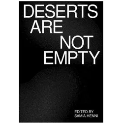 Deserts Are Not Empty, Fachbücher von Asaiel Al Saeed, Aseel AlYaqoub, Alla Vronskaya, Bongani Kona, Ariella Aïsha Azoulay