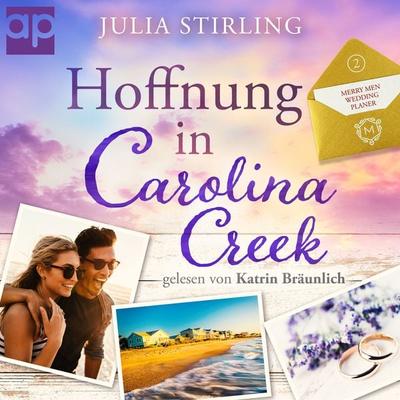 Hoffnung in Carolina Creek - Julia Stirling, Audio, 9783987479205