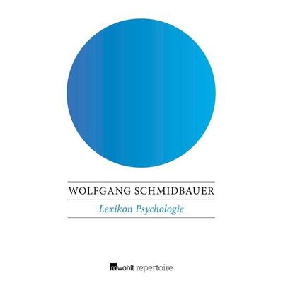 Lexikon Psychologie, Taschenbuch von Wolfgang Schmidbauer, Rowohlt Repertoire, 978-3-688-10543-4
