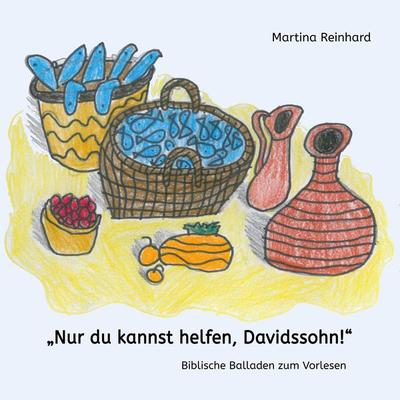 Nur du kannst helfen, Davidssohn!, Taschenbuch von Martina Reinhard, Tredition, 978-3-347-59629-0