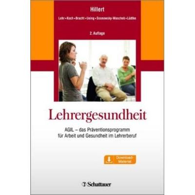 Lehrergesundheit, Taschenbuch von Andreas Hillert,Dirk Lehr,Stefan Koch,Maren Bracht,Stefan Ueing, Schattauer, 978-3-7945-3151-6