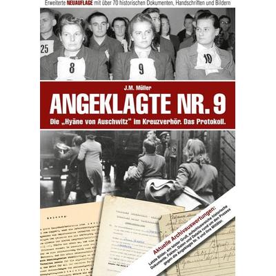Angeklagte Nr. 9 - Die 'Hyäne von Auschwitz' im Kreuzverhör. Das Protokoll., Taschenbuch von J.M. Müller, BoD – Books on Demand, 978-3-7543-0588-1