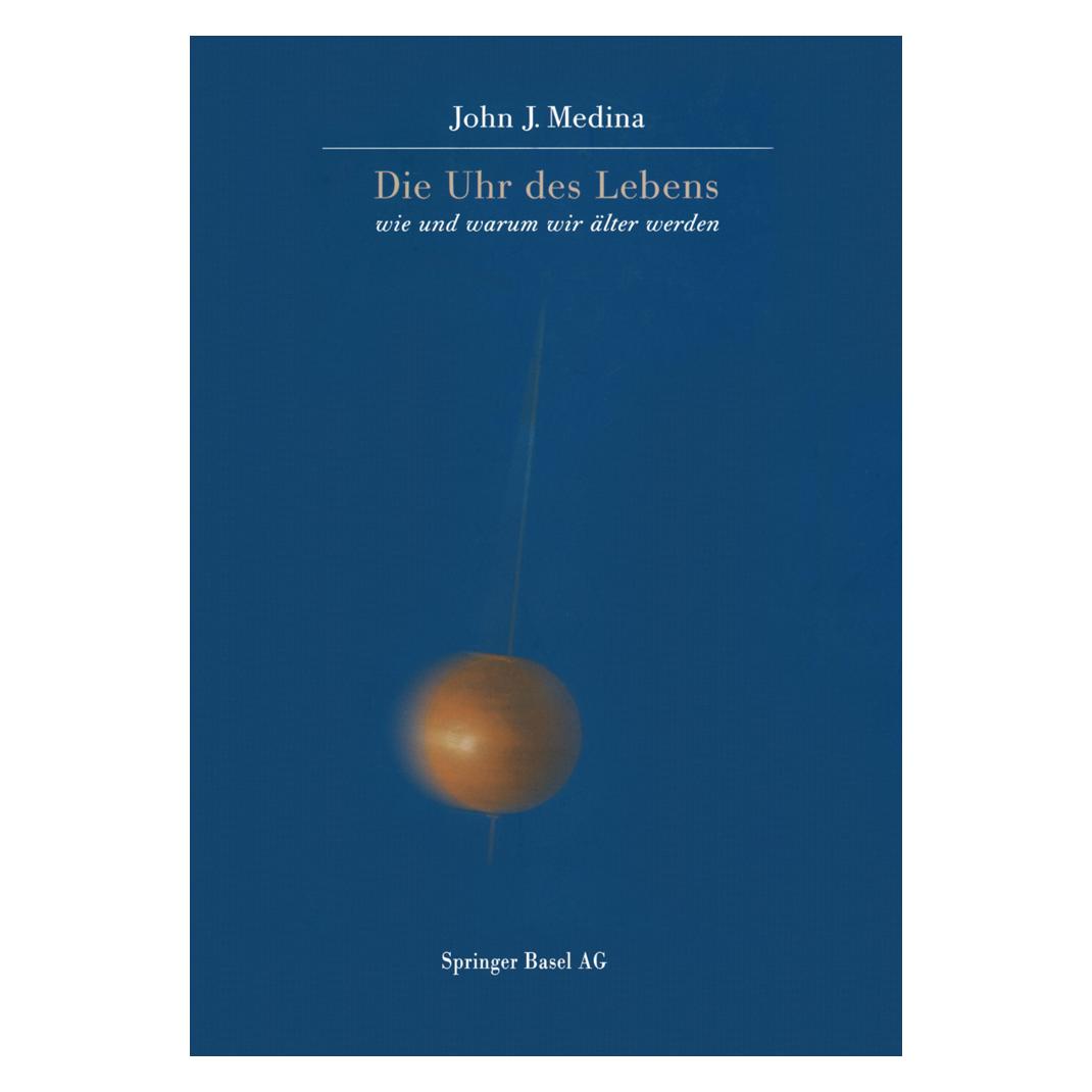 Birkhäuser The clock of life (Englisch, Softcover, John Medina) (7686989)