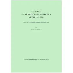 Das Bad im arabisch-islamischen Mittelalter, Fachbücher von Heinz Grotzfeld