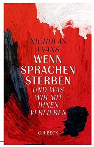Nicholas Evans - Wenn Sprachen sterben: und was wir mit ihnen verlieren - Preis vom 14.10.2026 23:07:16 h
