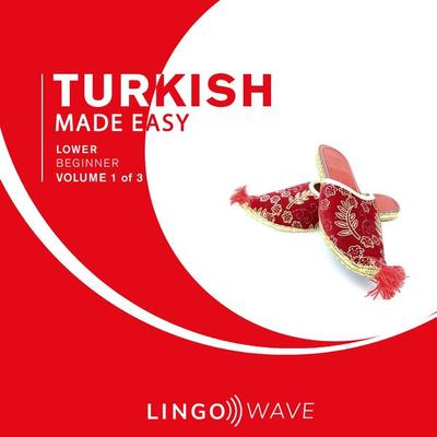 Turkish Made Easy - Lower beginner - Volume 1 of 3 - , Audio, 9781923297104