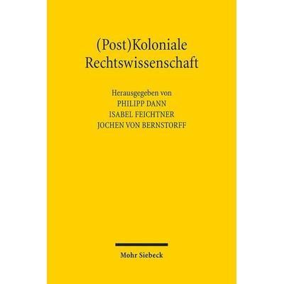 (Post)Koloniale Rechtswissenschaft, Taschenbuch von , Mohr Siebeck, 978-3-16-161841-3
